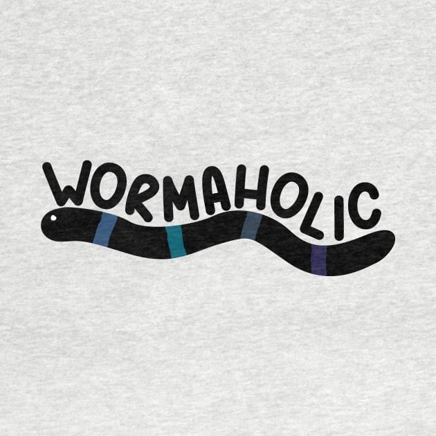 Wormaholic Workaholic by notami